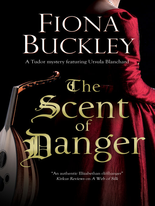 Title details for Scent of Danger by Fiona Buckley - Available